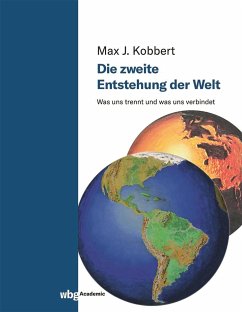 Die zweite Entstehung der Welt - Kobbert, Max J.