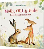 Beste Freunde für immer / Molly, Olli & Eule Bd.1