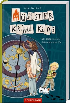 Das Rätsel um die Astronomische Uhr / Münster Krimi Kids Bd. 2 - Overbeck, Inka