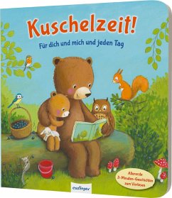 Kuschelzeit!: Für dich und mich und jeden Tag - Kiel, Anja