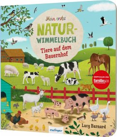 Mein erstes Natur-Wimmelbuch: Tiere auf dem Bauernhof - Schumann, Sibylle
