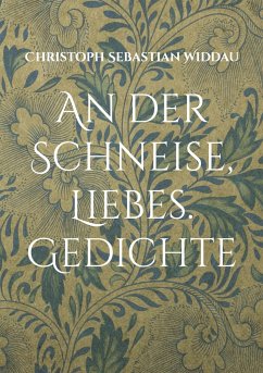 An der Schneise, Liebes - Widdau, Christoph Sebastian