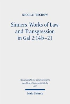 Sinners, Works of Law, and Transgression in Gal 2:14b-21 - Techow, Nicolai