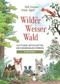Wilder Weiser Wald. Achtsame Botschaften, die Kinderseelen stärken. Kartenset Wilder Weiser Wald. Achtsame Botschaften, die Kinderseelen stärken. Kartenset