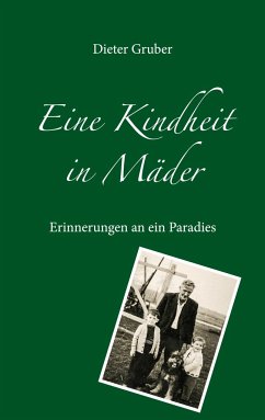 Eine Kindheit in Mäder - Gruber, Dieter