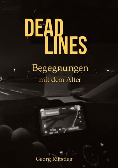 DEADLINES - Begegnungen mit dem Alter - Rittstieg, Georg