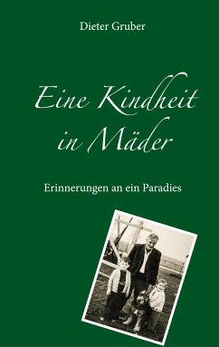 Eine Kindheit in Mäder - Gruber, Dieter