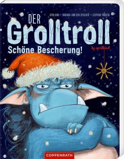 Der Grolltroll - Schöne Bescherung! (Pappbilderbuch) - van den Speulhof, Barbara