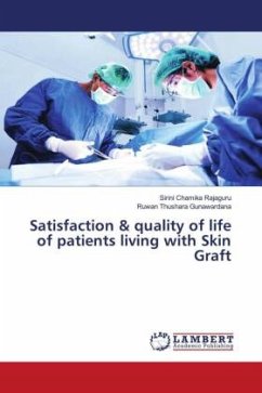 Satisfaction & quality of life of patients living with Skin Graft - Rajaguru, Sirini Chamika;Gunawardana, Ruwan Thushara