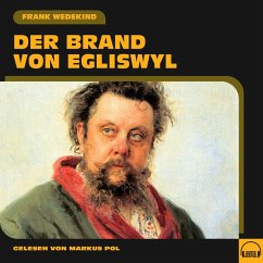 Der Brand von Egliswyl (MP3-Download) - Wedekind, Frank