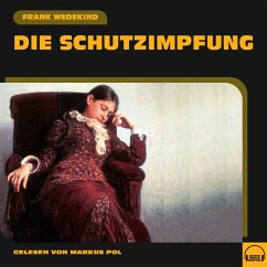 Die Schutzimpfung (MP3-Download) - Wedekind, Frank
