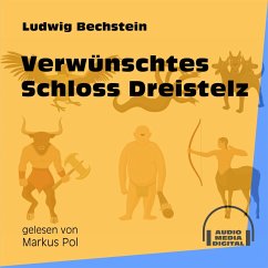 Verwünschtes Schloss Dreistelz (MP3-Download) - Bechstein, Ludwig