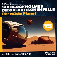 Der wüste Planet (Sherlock Holmes - Die galaktischen Fälle, Folge 15) (MP3-Download) - Pomej, S.; Doyle, Sir Arthur Conan
