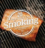 25 Essentials: Techniques for Smoking (eBook, PDF) 25 Essentials: Techniques for Smoking (eBook, PDF)