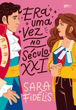 Era uma vez no século XXI (eBook, ePUB) - Fidélis, Sara