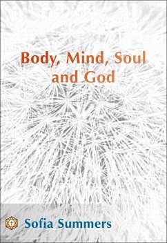 Cover Body, Mind, Soul and God (eBook, ePUB)