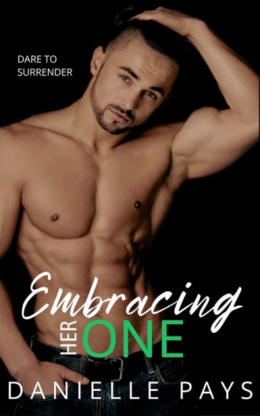 Embracing Her One (Dare to Surrender) (eBook, ePUB)