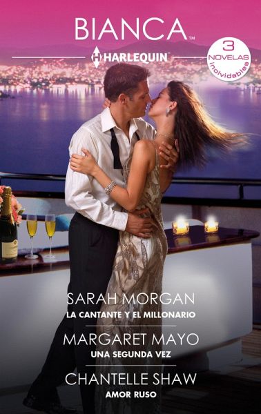 La cantante y el millonario - Una segunda vez - Amor ruso (eBook, ePUB)