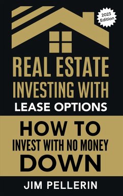 Cover Real Estate Investing with Lease Options - Investing in Real Estate with No Money Down (eBook, ePUB)