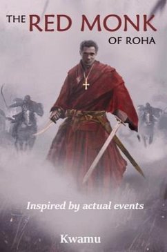 The Red Monk of Roha (eBook, ePUB) - Kwamu, Anthony