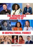 The Remarkable Journeys of 10 Inspirational Figures (eBook, ePUB)