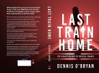 Last Train Home (eBook, ePUB)