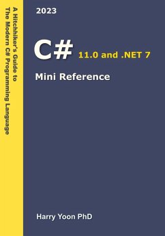 C# Mini Reference (A Hitchhiker's Guide to the Modern Programming Languages, #2) (eBook, ePUB) - Yoon, Harry