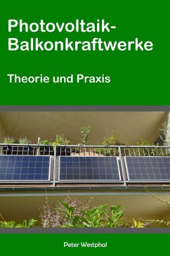 Photovoltaik-Balkonkraftwerke (eBook, ePUB) - Westphal, Peter