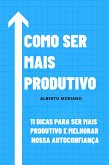 Como Ser Mais Produtivo (eBook, ePUB)