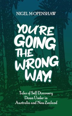 You're Going the Wrong Way! (eBook, ePUB) - Openshaw, Nigel M