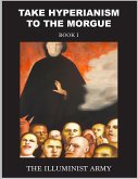 Take Hyperianism to the Morgue: Part I (eBook, ePUB)