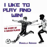 I Like to Play and Win! (eBook, ePUB) I Like to Play and Win! (eBook, ePUB)