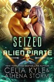 Seized by the Alien Pirate (Mates of the Kilgari) (eBook, ePUB)