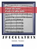 Speculatrix (Edizione Italiana) (eBook, ePUB)