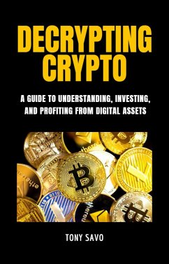 Decrypting Crypto (eBook, ePUB) - Savo, Tony