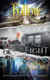 Follow, Fight, Or Forfeit Freedom (eBook, ePUB)