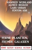Ferne Planeten, fremde Galaxien: 1000 Seiten Science Fiction (eBook, ePUB)