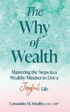 The Why of Wealth (eBook, ePUB) - Smalley, Cassandra