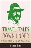 Travel Tales: Down Under Australia & New Zealand (True Travel Tales) (eBook, ePUB)