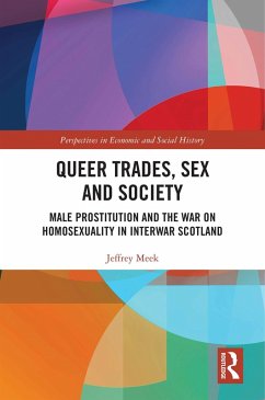 Queer Trades, Sex and Society (eBook, PDF) - Meek, Jeffrey