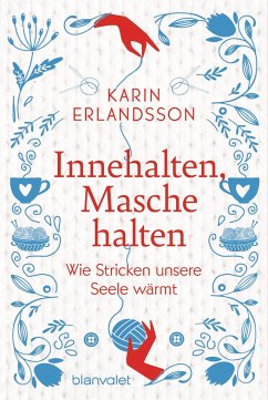 Innehalten, Masche halten - Erlandsson, Karin