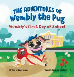 The Adventures of Wembly the Pug - Shoup, David E