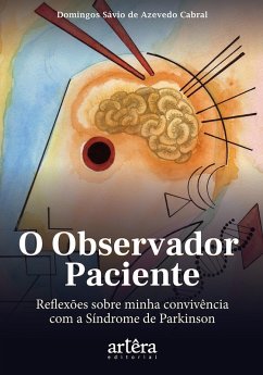 Cover O Observador Paciente: Reflexões Sobre Minha Convivência com a Síndrome de Parkinson (eBook, ePUB)