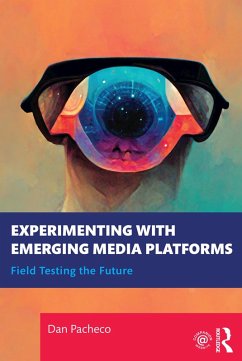 Experimenting with Emerging Media Platforms (eBook, ePUB) - Pacheco, Dan