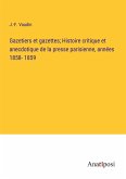 Gazetiers et gazettes; Histoire critique et anecdotique de la presse parisienne, années 1858- 1859