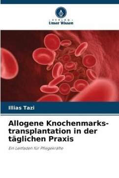 Allogene Knochenmarks-transplantation in der täglichen Praxis - Tazi, Illias