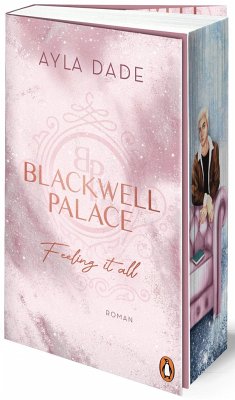 Feeling it all / Blackwell Palace Bd.3 - Dade, Ayla