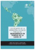 Los desafíos de la migración a la salud pública en Iberoamérica en tiempos de la COVID-19 (eBook, ePUB)