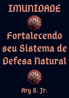 Cover Imunidade Fortalecendo seu Sistema de Defesa Natural (eBook, ePUB)