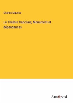 Le Théâtre franc¿ais; Monument et dépendances - Maurice, Charles